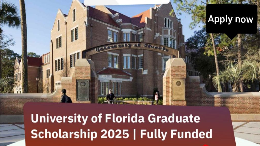 "University of Florida entrance with a prominent brick building and a sign reading 'University of Florida' above the doorway. Two people walk near the entrance under a clear blue sky. Banner at the bottom reads 'University of Florida Graduate Scholarship 2025 | Fully Funded' with a black 'Apply now' button in the top right corner." 