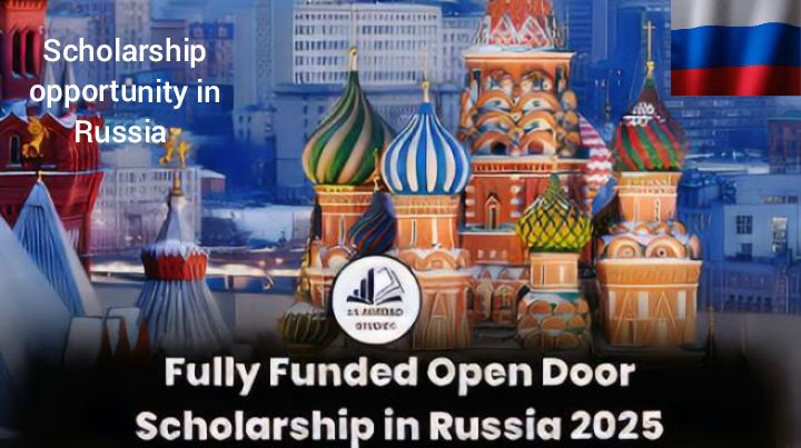 Advertisement for a fully funded scholarship opportunity in Russia for the year 2025. Featuring the iconic Saint Basil's Cathedral in Moscow with its colorful onion domes. The text reads 'Scholarship opportunity in Russia' and 'Fully Funded Open Door Scholarship in Russia 2025.' A small Russian flag is displayed in the top right corner.