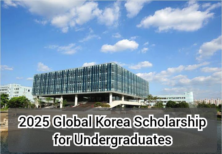 "Modern glass-fronted KAIST university building with greenery and a pond, under a bright blue sky. Overlaid text: '2025 Global Korea Scholarship for Undergraduates.'
