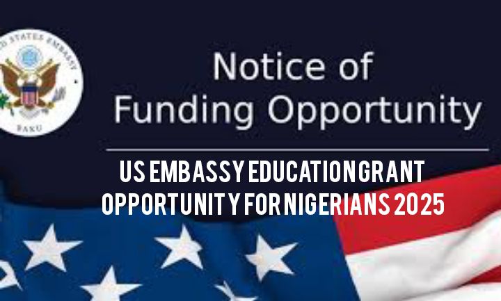 An announcement from the US Embassy Education Grant 2025 highlighting a funding opportunity for Nigerian students in 2025. The image features the US Embassy seal and the American flag, emphasizing the educational grant available.