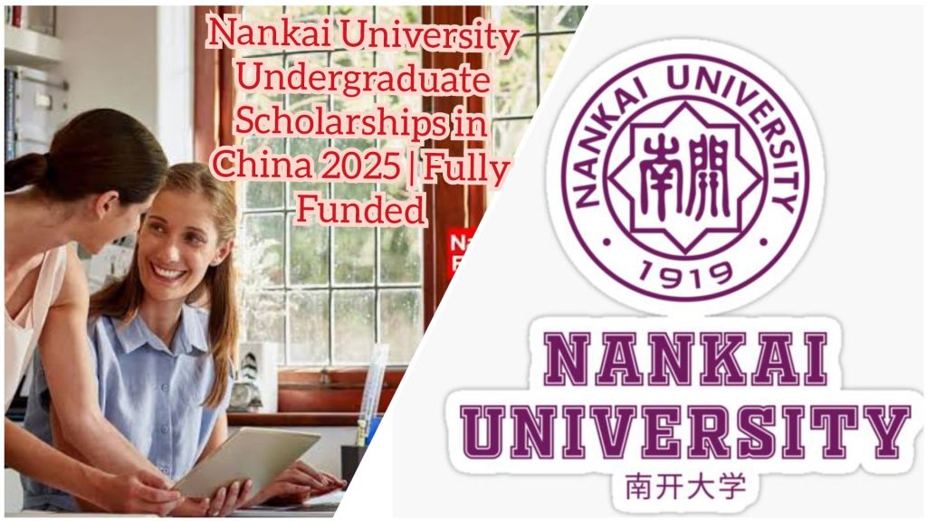 Promotional for Nankai University Undergraduate Scholarships in China 2025. The left side shows a person assisting a student with a tablet, symbolizing educational support. The right side features the Nankai University logo and text, emphasizing the fully funded scholarship opportunity.