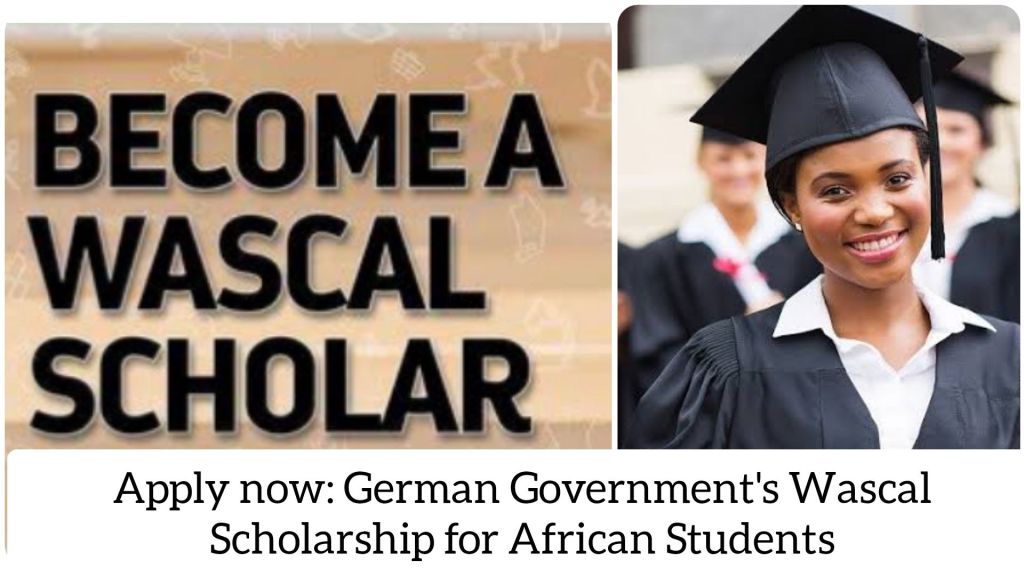 Advertising the German Government's WASCAL Scholarship for African students. It features a call to action with the text "BECOME A WASCAL SCHOLAR" and an invitation to apply for the scholarship. Emphasizing the educational opportunity for African students to further their studies through this prestigious scholarship program.