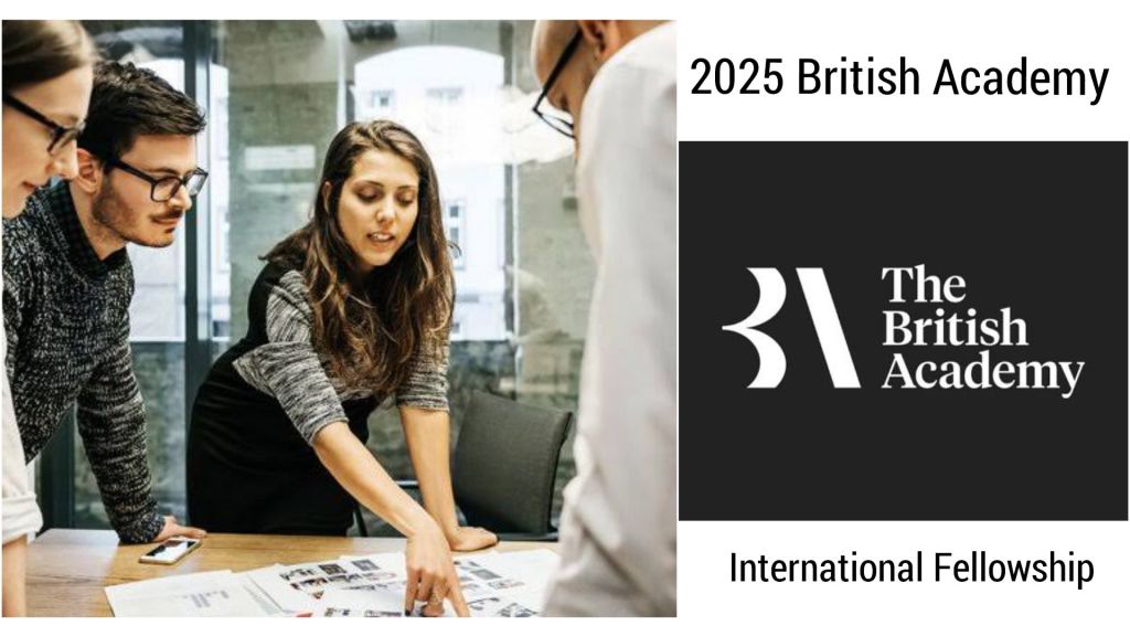 A group of individuals engaged in a collaborative discussion around a table with documents and a smartphone visible. The right side of the image displays The British Academy logo and the text "2025 British Academy International Fellowship," highlighting an academic or professional fellowship program.