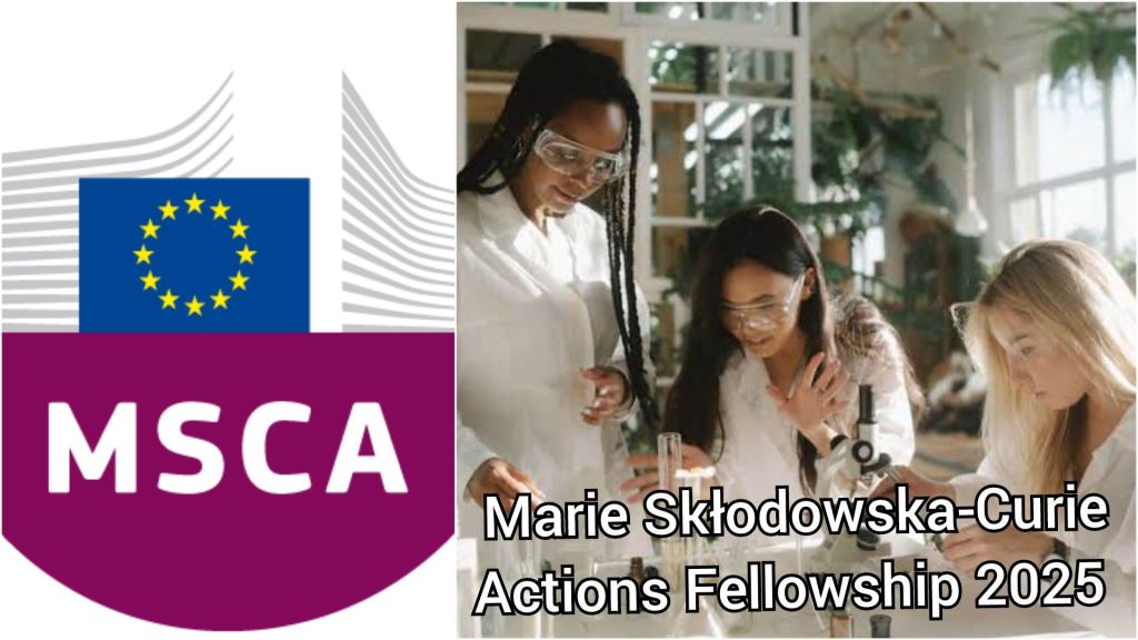 Marie Skłodowska-Curie Actions (MSCA) Fellowship 2025 logo next to researchers conducting scientific activities, emphasizing MSCA's support for the scientific community