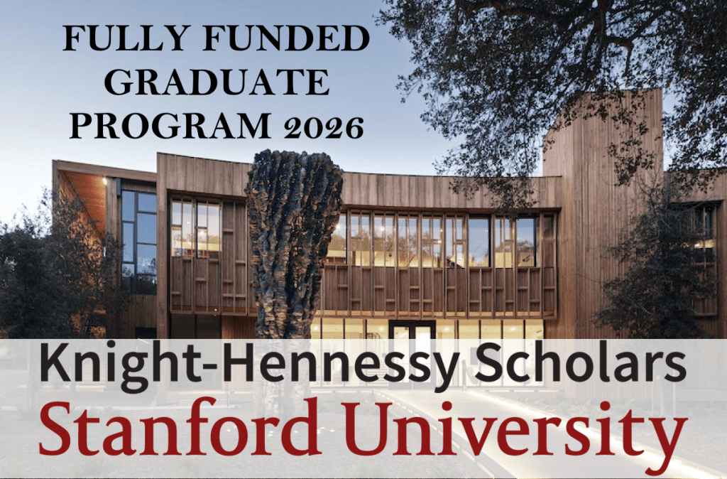 Stanford University Knight-Hennessy Scholarship 2026 – Fully Funded Graduate Program USA